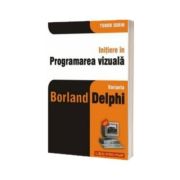 Initiere in programarea vizuala - varianta Borland Delphi