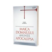 Maica Domnului anunta Apocalipsa