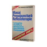 Masaj, presopunctura, reflexoterapie. Intinerire, fortifiere, revigorare, sexualitate, tratamente