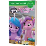 My Little Pony. Izzy si atelierul de creatie (Nivelul 2 Carte cu majuscule)