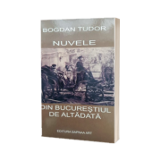 Nuvele din Bucurestiul de altadata