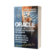 ORACLE de la 9i la 11g pentru dezvoltatorii de aplicatii - Volumul 2 (Partea 1+2)