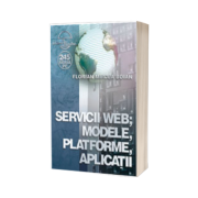 Servicii Web. Modele, Platforme, Aplicatii