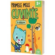 Primele mele cuvinte. In padure. Carte cu autocolante (2 )