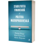 Stabilitatea financiara si politica macroprudentiala