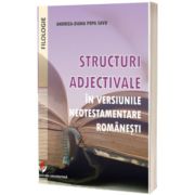 Structuri adjectivale in versiunile neotestamentare romanesti