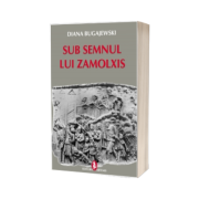 Sub semnul lui Zamolxis. Religia dacilor citita prin simboluri