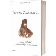 Teofan Zavoratul - Inima si Duhul - o fenomenologie ascetico-mistica