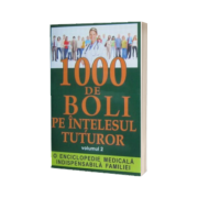 1000 de boli pe intelesul tuturor(volumul II)