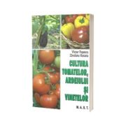 Cultura tomatelor, ardeiului si vinetelor