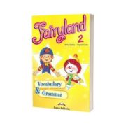 Curs pentru limba engleza. Fairyland 2 Vocabulary and Grammar Practice pentru clasa a II-a