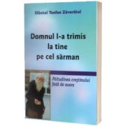 Domnul l-a trimis la tine pe cel sarman. Atitudinea crestinului fata de avere