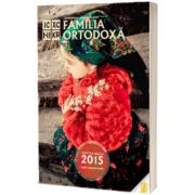 Familia ortodoxa. Colectia anului 2015. Lunile ianuarie-iunie