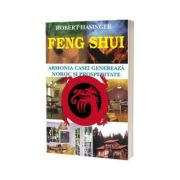 Feng Shui - Armonia casei genereaza noroc si prosperitate