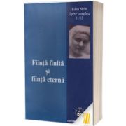 Fiinta finita si fiinta eterna. Opere complete 11-12