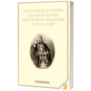 Invataturile si omiliile Sfantului Gavriil, duhovnicul manastirii &quot;Sapte lacuri&quot;