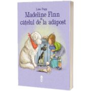 Madeline Finn si catelul de la adapost