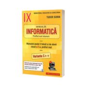 Manual de INFORMATICA, Profil real-intensiv (Varianta C++), clasele a IX-a si a X-a