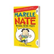 Marele Nate. Volumul 1. Intaiul intre pusti