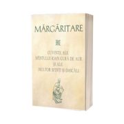 Margaritare. Cuvinte ale Sfintului Ioan Gura de Aur si ale multor Sfinti si Dascali