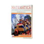 MATEMATICA, clasa a III-a. Calatorie in lumea cifrelor