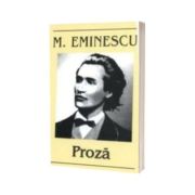 Mihai Eminescu. Proza - Editia I