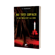 Nu toti copacii s-au inaltat la cer