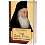 Parintele Justin Parvu - O misiune crestina si romaneasca