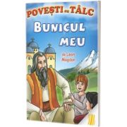 Poveşti cu talc. Bunicul meu