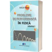 Probleme de performanta in fizica, volumul I