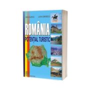 Romania - Potential turistic de Mihai Ielenicz si Laura Comanescu