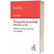 Teoria jocurilor de concurenta intre S.U.A. si U.E. Politicile de concentrare economica in era globalizarii