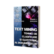 Text mining. Tehnici de clasificare si clustering al documentelor