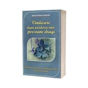 Vindecare dupa pierderea unei persoane dragi. Meditatii zilnice pentru depasirea durerii provocate de doliu