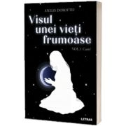 Visul unei vieti frumoase. Volumul 1 Cum?