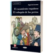 El casamiento engañoso - El coloquio de los perros