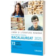 Limba si literatura romana. Ghid complet pentru Bacalaureat 2025