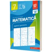 Matematica. Algebra, geometrie. Clasa a VII-a. Consolidare. Partea I (Stare: noua, cu defecte la cotor)