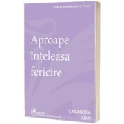 Aproape inteleasa fericire