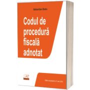 Codul de procedura fiscala adnotat. Editie actualizata la 31 iulie 2024