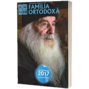 Familia ortodoxa. Colectia anului 2017. Lunile ianuarie-iunie