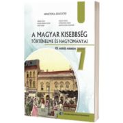 Istoria si traditiile minoritatilor maghiare. Manual in limba maghiara pentru clasa a VII-a