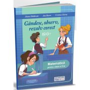 Matematica pentru clasa a III-a. Gandesc, observ, rezolv corect