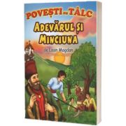 Povesti cu talc. Adevarul si minciuna