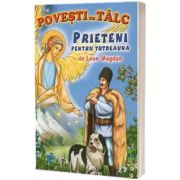 Prieteni pentru totdeauna - povesti cu talc