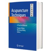 Acupuncture Techniques A Practical Manual