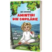 Amintiri din copilarie - (Creanga, Ion)