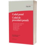 Codul penal. Codul de procedura penala si Legile de punere in aplicare. Actualizat la 10 octombrie 2024