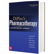 DiPiro s Pharmacotherapy: A Pathophysiologic Approach