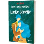 Erus si Lumile nevazute volumul 5 - Lumile gemene